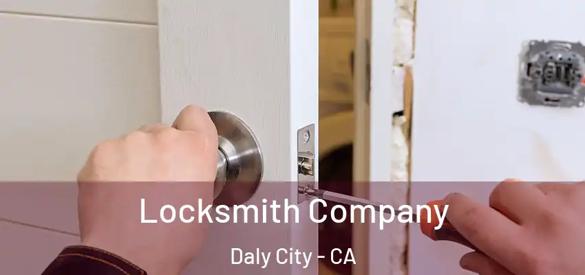  Locksmith Company Daly City - CA
